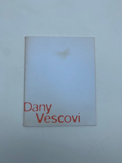 Dany Vescovi. Dal 13 febbraio al 27 marzo 1999. Andrea Ciani Arte contemporanea (catalogo)
